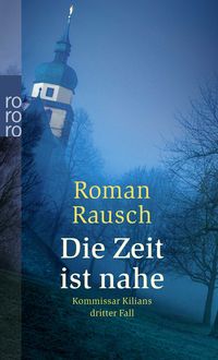 Produktbild: Die Zeit ist nahe: Kommissar Kilians dritter Fall