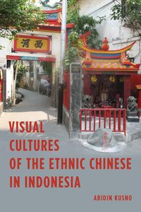 Produktbild: Visual Cultures of the Ethnic Chinese in Indonesia