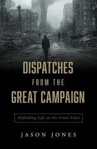 Produktbild: Dispatches from the Great Campaign