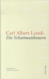 Bild vom Artikel Die Schattmattbauern vom Autor Carl Albert Loosli