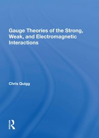 Produktbild: Quigg, C: Gauge Theories Of Strong, Weak, And Electromagneti
