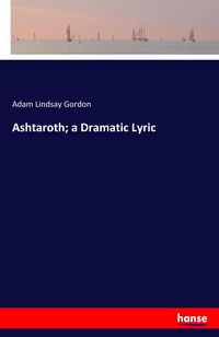 Produktbild: Ashtaroth; a Dramatic Lyric