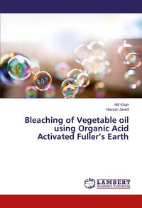 Produktbild: Bleaching of Vegetable oil using Organic Acid Activated Fuller's Earth