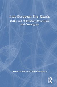 Produktbild: Kaliff, A: Indo-European Fire Rituals