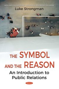 Produktbild: The Symbol and the Reason: An Introduction to Public Relations