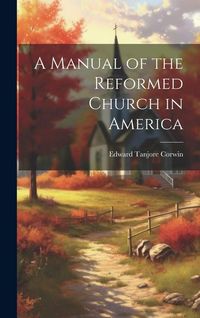 Produktbild: A Manual of the Reformed Church in America