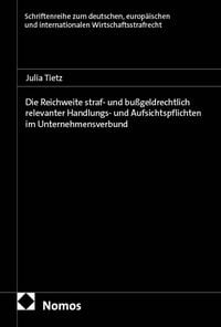 Produktbild: Die Reichweite straf- und bu&szlig;geldrechtlich relevanter Handlungs- und Aufsichtspflichten im Unternehmensverbund