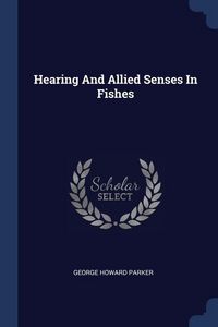 Produktbild: Hearing And Allied Senses In Fishes