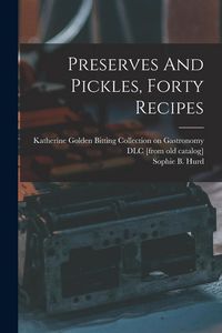 Produktbild: Preserves And Pickles, Forty Recipes