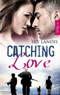 Produktbild: Catching Love: Agent Lovers Band 3