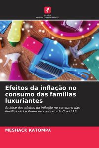 Produktbild: Efeitos da infla&ccedil;&atilde;o no consumo das fam&iacute;lias luxuriantes