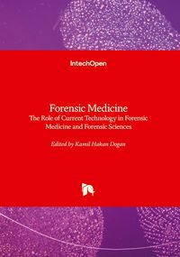 Produktbild: Forensic Medicine - The Role of Current Technology in Forensic Medicine and Forensic Sciences