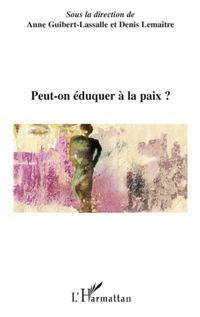 Produktbild: Peut-on &eacute;duquer &agrave; la paix ?