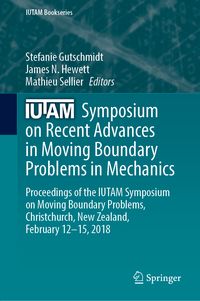 Produktbild: IUTAM Symposium on Recent Advances in Moving Boundary Problems in Mechanics