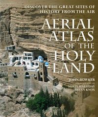 Produktbild: Aerial Atlas of the Holy Land: Discover the Great Sites of History from the Air