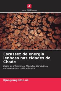 Produktbild: Escassez de energia lenhosa nas cidades do Chade