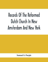Produktbild: Records Of The Reformed Dutch Church In New Amsterdam And New York