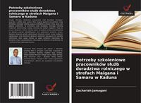 Produktbild: Potrzeby szkoleniowe pracownik&oacute;w slużb doradztwa rolniczego w strefach Maigana i Samaru w Kaduna