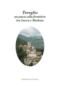 Produktbild: Tereglio: un paese alla frontiera tra Lucca e Modena