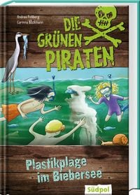 Produktbild: Die Gr&uuml;nen Piraten &ndash; Plastikplage im Biebersee