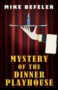 Produktbild: Mystery of the Dinner Playhouse