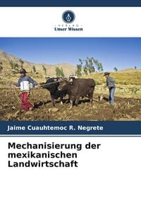 Produktbild: Mechanisierung der mexikanischen Landwirtschaft