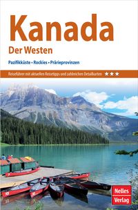 Nelles Guide Reiseführer Kanada - Der Westen von Nicola Förg