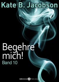 Produktbild: Begehre mich! - Band 10