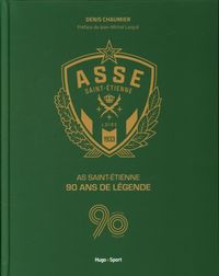 Produktbild: AS Saint-Etienne : 90 ans de l&eacute;gende