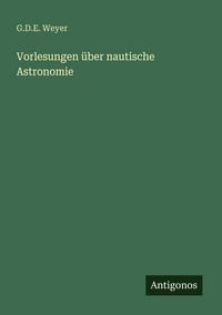 Produktbild: Vorlesungen &uuml;ber nautische Astronomie