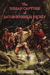 Produktbild: The Indian Capture of Jacob (Kneisle) Nicely