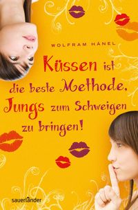 Produktbild: K&uuml;ssen ist die beste Methode, Jungs zum Schweigen zu bringen