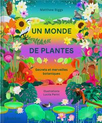 Produktbild: Un monde de plantes : secrets et merveilles botaniques