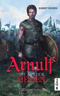 Produktbild: Arnulf. Die Axt der Hessen