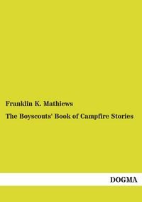 Produktbild: The Boyscouts' Book of Campfire Stories