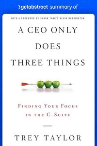 Produktbild: Summary of A CEO Only Does Three Things by Trey Taylor