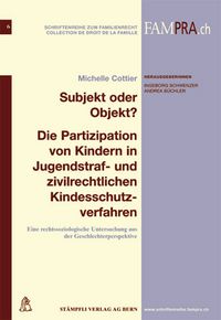 Produktbild: Subjekt oder Objekt ? Die Partizipation von Kindern in Jugendstraf- und zivilrechtlichen Kindesschutzverfahren