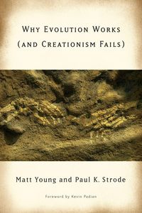 Produktbild: Why Evolution Works (and Creationism Fails)