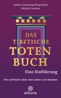 Produktbild: Das tibetische Totenbuch &ndash; eine Einf&uuml;hrung