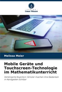 Produktbild: Mobile Ger&auml;te und Touchscreen-Technologie im Mathematikunterricht