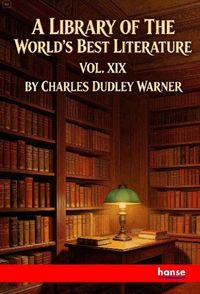 Produktbild: A Library of the World's Best Literature Ancient and Modern
