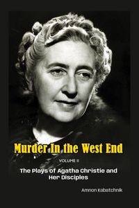 Produktbild: Murder in the West End Volume II: The Plays of Agatha Christie and Her Disciples