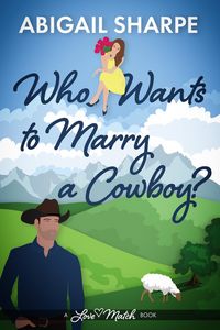Produktbild: Who Wants to Marry a Cowboy (Love Match)