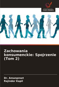 Produktbild: Zachowania konsumenckie: Spojrzenie (Tom 2)