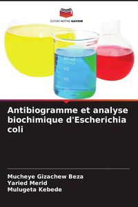 Produktbild: Antibiogramme et analyse biochimique d'Escherichia coli