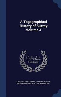 Produktbild: A Topographical History of Surrey Volume 4