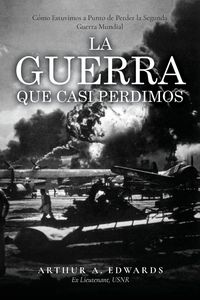 Produktbild: La Guerra Que Casi Perdimos