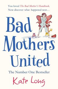 Produktbild: Long, K: Bad Mothers United