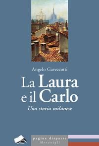 Produktbild: La Laura e il Carlo. Una storia milanese