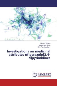 Produktbild: Investigations on medicinal attributes of pyrazolo[3,4-d]pyrimidines
